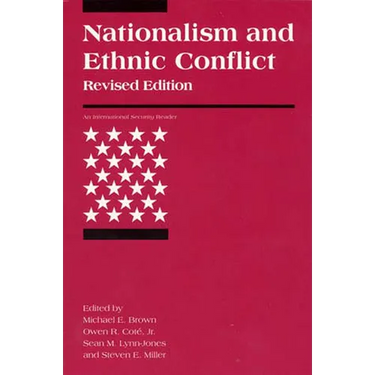Nationalism and Ethnic Conflict, Revised Edition