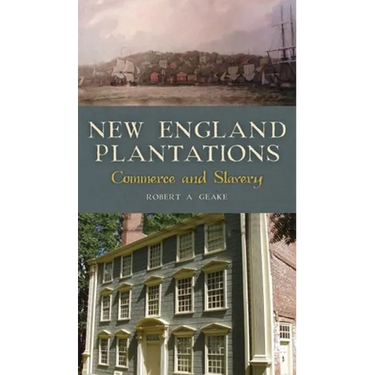 New England Plantations: Commerce and Slavery