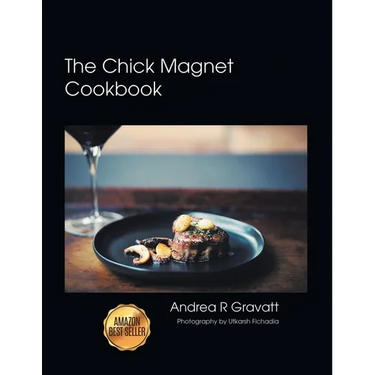 The Chick Magnet Cookbook