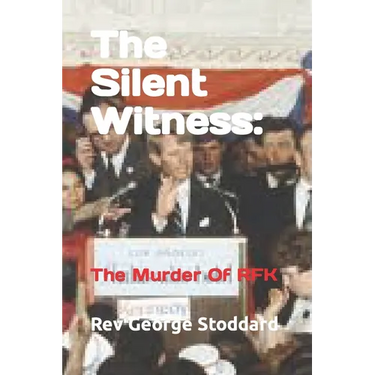 The Silent Witness: : The Murder Of RFK