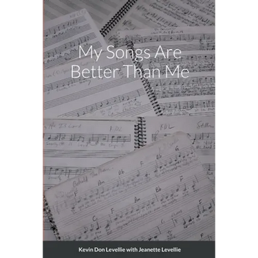My Songs Are Better Than Me