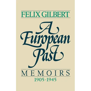 A European Past: Memoirs, 1905-1945