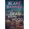 Little Dead Riding Hood