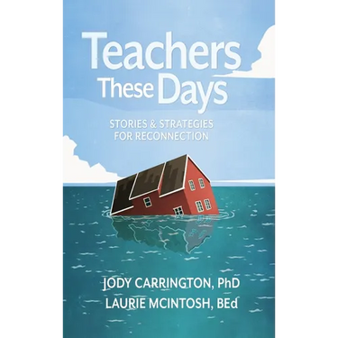 Teachers These Days: Stories and Strategies for Reconnection