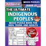 The Ultimate Indigenous Peoples Mixed Puzzle Book for Kids, Teens, and Adults: 16 Types of Engaging Variety Puzzles: Word Search and Math Games (Issue