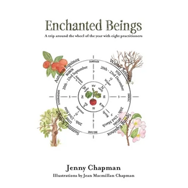 Enchanted Beings: A Trip Around the Wheel of the Year with 8 Practitioners