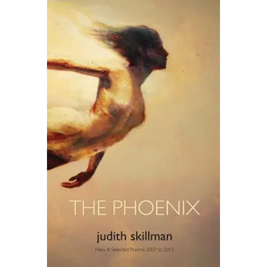 The Phoenix: New & Selected Poems 2007 - 2013