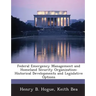 Federal Emergency Management and Homeland Security Organization: Historical Developments and Legislative Options