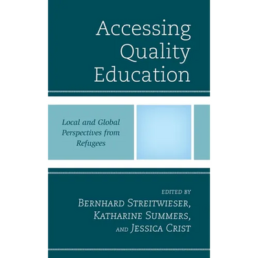 Accessing Quality Education: Local and Global Perspectives from Refugees