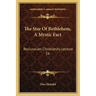 The Star Of Bethlehem, A Mystic Fact: Rosicrucian Christianity Lecture 16