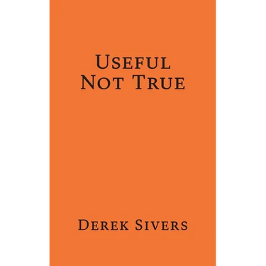 Useful Not True