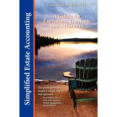 Simplified Estate Accounting A Guide for Executors, Trustees, and Attorneys