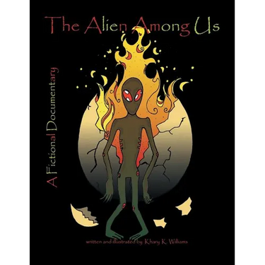 The Alien Among Us: A Fictional Documentary