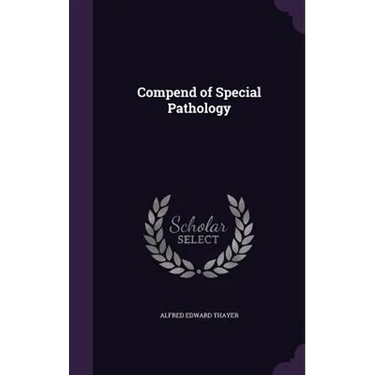 Compend of Special Pathology
