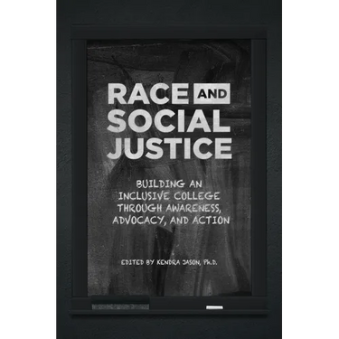 Race and Social Justice: Building an Inclusive College Through Awareness, Advocacy, and Action