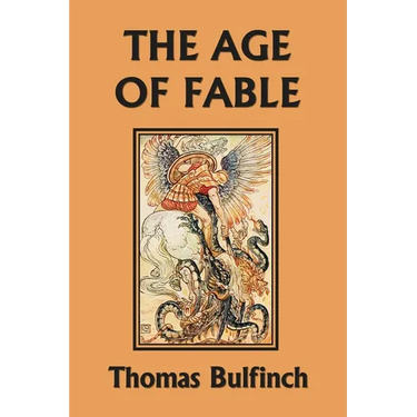 The Age of Fable (Yesterday's Classics)