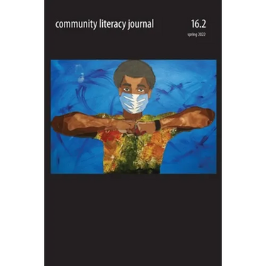 Community Literacy Journal 16.2 (Spring 2022)