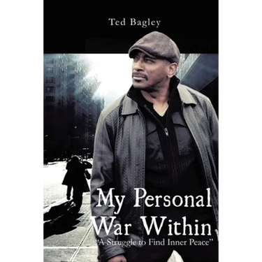 My Personal War Within: "A Struggle to Find Inner Peace" (New Edition)