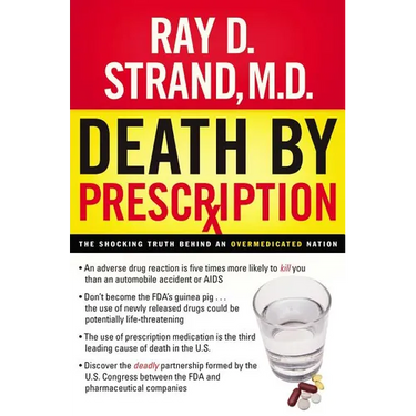 The Death by Prescription: The Shocking Truth Behind an Overmedicated Nation
