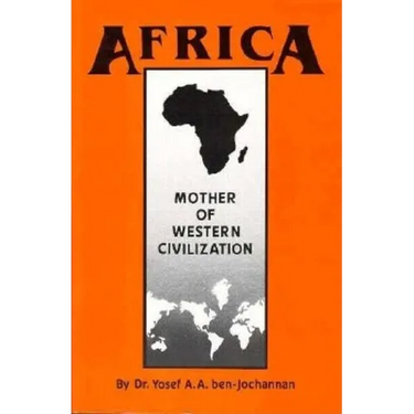 Africa: Mother of Western Civilization (African-American Heritage Series)
