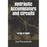 Hydraulic Accumulators and Circuits: In the SI Units