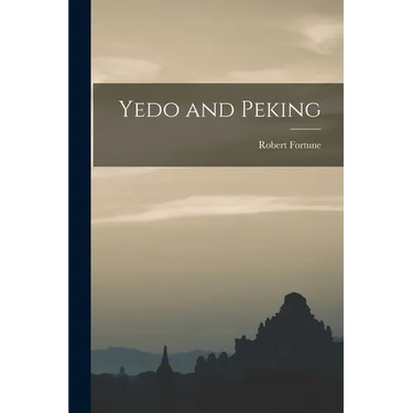 Yedo and Peking