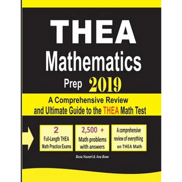 THEA Mathematics Prep 2019: A Comprehensive Review and Ultimate Guide to the THEA Math Test