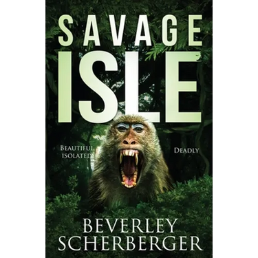 Savage Isle: Beautiful Isolated Deadly