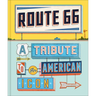 Route 66: A Tribute to an American Icon