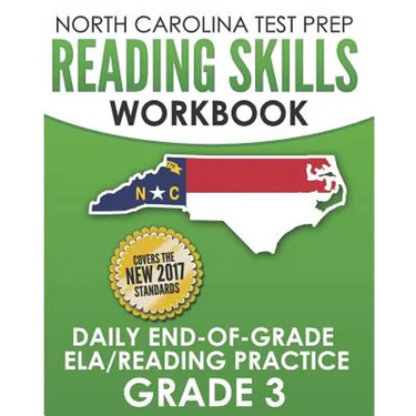 NORTH CAROLINA TEST PREP Reading Skills Workbook Daily End-of-Grade ELA/Reading Practice Grade 3: Preparation for the EOG English Language Arts/Readin