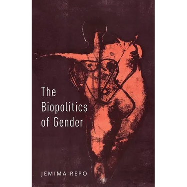 The Biopolitics of Gender