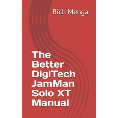 The Better DigiTech JamMan Solo XT Manual
