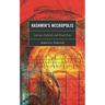 Kashmir's Necropolis: Literary, Cultural, and Visual Texts