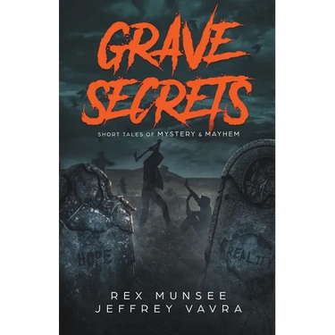 Grave Secrets, Short Tales of Mystery & Mayhem