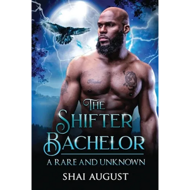 The Shifter Bachelor: A Rare and Unknown Romance