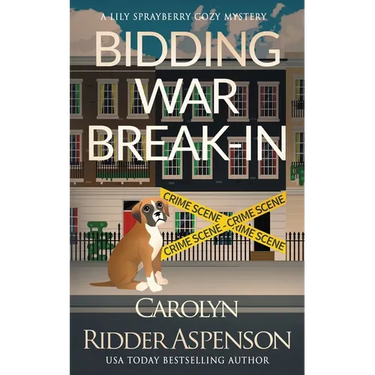 Bidding War Break-In: A Lily Sprayberry Realtor Cozy Mystery