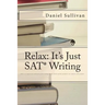 Relax: It's Just SAT Writing