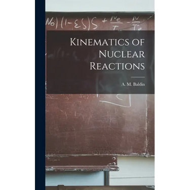 Kinematics of Nuclear Reactions