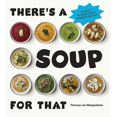 There's a Soup for That