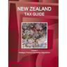 New Zealand Tax Guide Volume 1 Strategic, Practical Information, Regulations