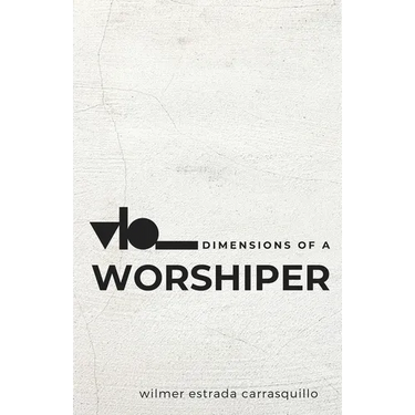 Dimensions of a Worshiper