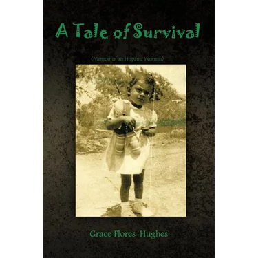 A Tale of Survival: Memoir of an Hispanic Woman