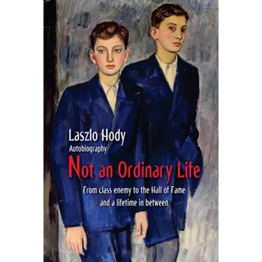 Not an Ordinary Life: From class enemy to the hall of fame and a lifetime in between