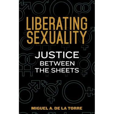 Liberating Sexuality: Justice Between the Sheets