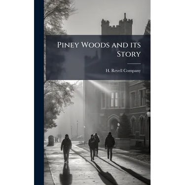 Piney Woods and its Story