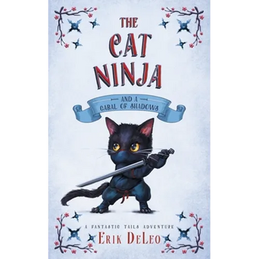 The Cat Ninja: and a Cabal of Shadows