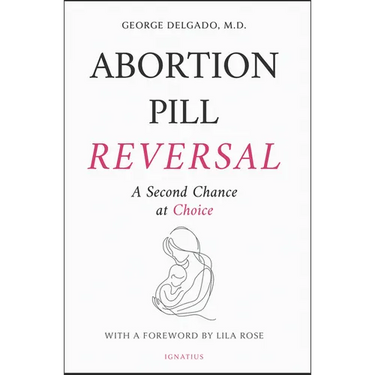 Abortion Pill Reversal: A Second Chance at Choice