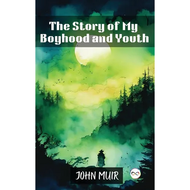 The Story of My Boyhood and Youth