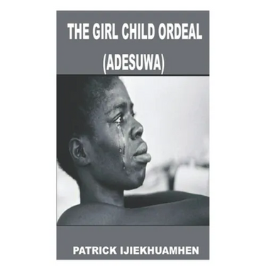 The Girl Child Ordeal (Adesuwa)