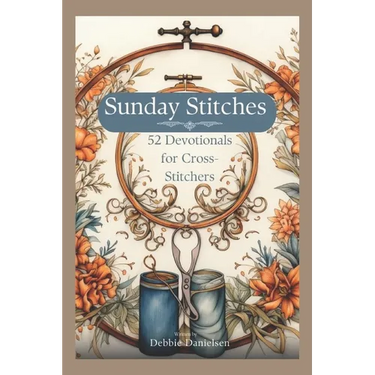 Sunday Stitches: 52 Devotions for Cross-Stitchers